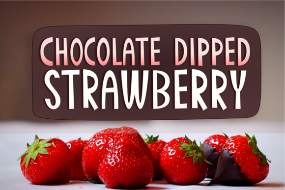 Chocolate Dipped Strawberry Font for Eye-Catching Campaigns