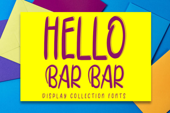 Hello Bar Bar Display Font for Joyful Campaign Designs